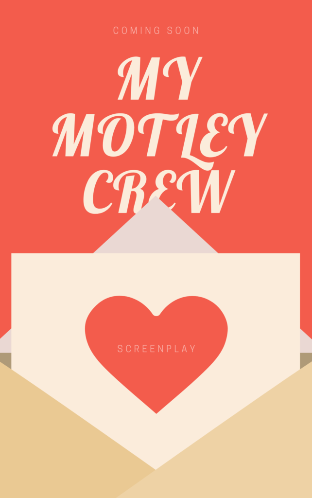 My Motley Crew Screenplay